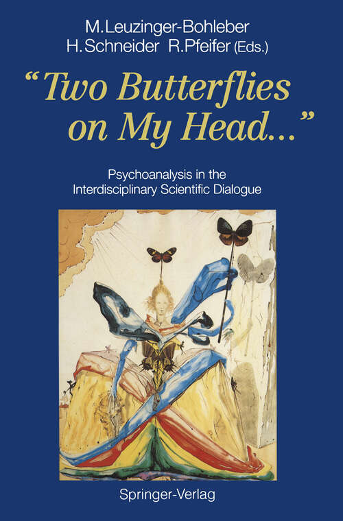 Book cover of “Two Butterflies on My Head...”: Psychoanalysis in the Interdisciplinary Scientific Dialogue (1992)