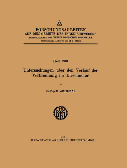 Book cover of Untersuchungen über den Verlauf der Verbrennung im Dieselmotor (1918) (Forschungsarbeiten auf dem Gebiete des Ingenieurwesens #203)
