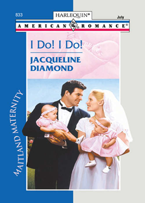 Book cover of I Do! I Do! (ePub First edition) (Maitland Maternity #2)