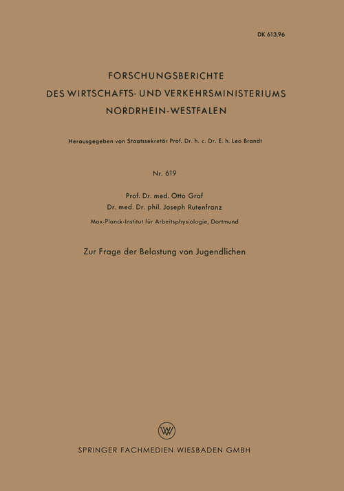 Book cover of Zur Frage der Belastung von Jugendlichen (1958) (Forschungsberichte des Wirtschafts- und Verkehrsministeriums Nordrhein-Westfalen #619)