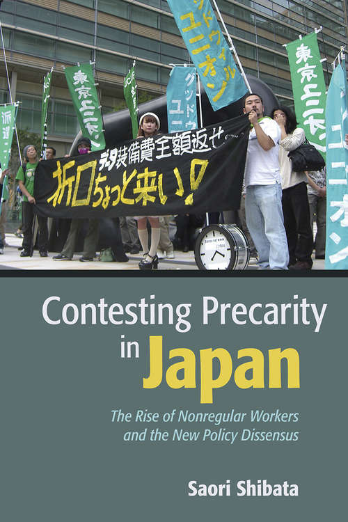 Book cover of Contesting Precarity in Japan: The Rise of Nonregular Workers and the New Policy Dissensus