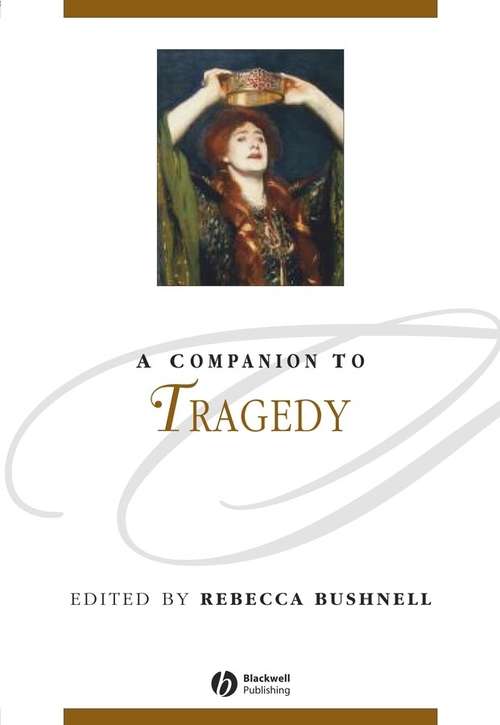Book cover of A Companion to Tragedy (Blackwell Companions to Literature and Culture)