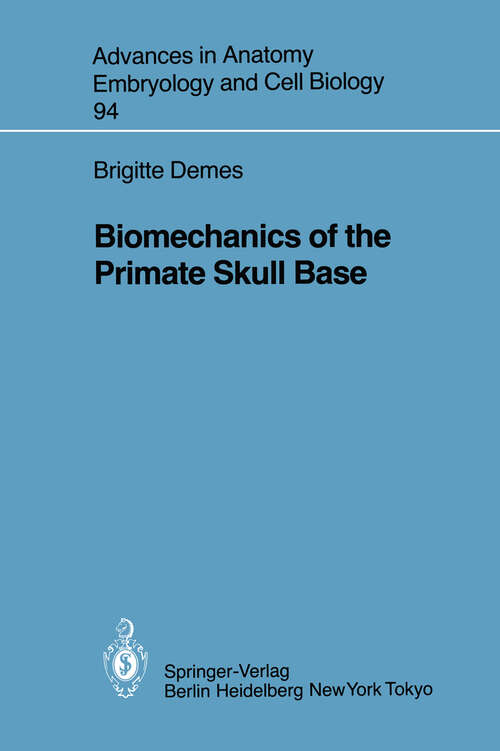 Book cover of Biomechanics of the Primate Skull Base (1985) (Advances in Anatomy, Embryology and Cell Biology #94)