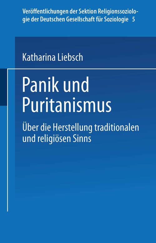 Book cover of Panik und Puritanismus: Über die Herstellung traditionalen und religiösen Sinns (2001) (Veröffentlichungen der Sektion Religionssoziologie der Deutschen Gesellschaft für Soziologie #5)