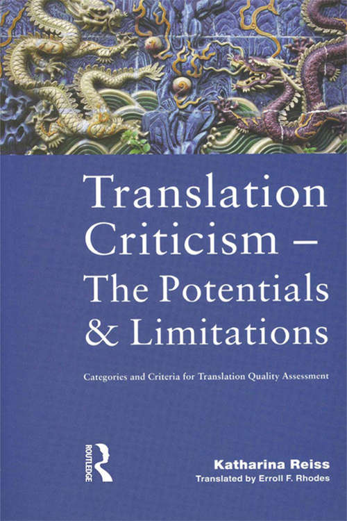 Book cover of Translation Criticism- Potentials and Limitations: Categories and Criteria for Translation Quality Assessment