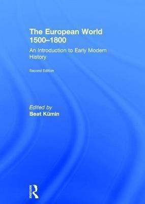 Book cover of The European World 1500-1800: An Introduction To Early Modern History