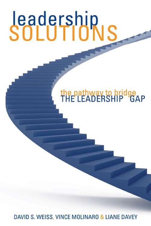 Book cover of Leadership Solutions: The Pathway to Bridge the Leadership Gap (Jossey-Bass Leadership Series - Canada #8)