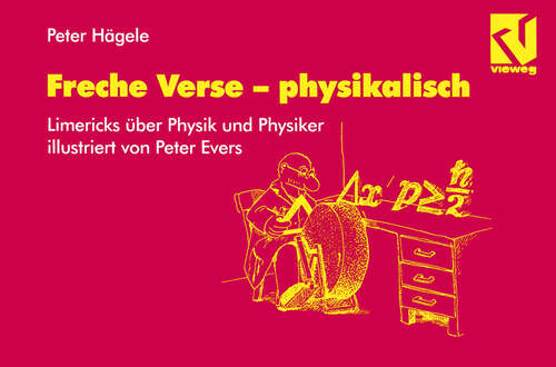 Book cover of Freche Verse — physikalisch: Physiker und Physik im Limerick, illustriert von Peter Evers (1995)