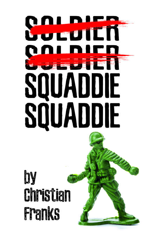 Book cover of Soldier, Soldier, Squaddie, Squaddie