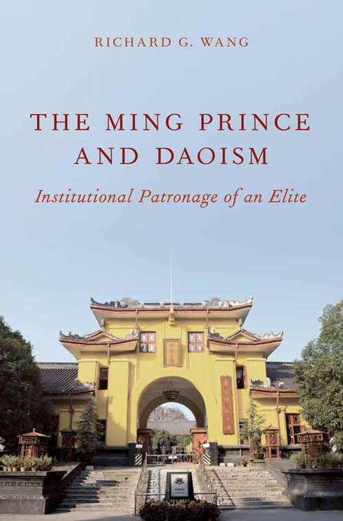 Book cover of The Ming Prince and Daoism: Institutional Patronage of an Elite