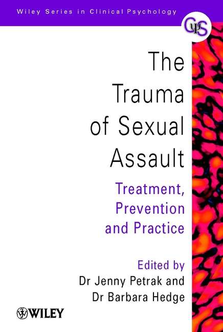 Book cover of The Trauma of Sexual Assault: Treatment, Prevention and Practice (Wiley Series in Clinical Psychology)