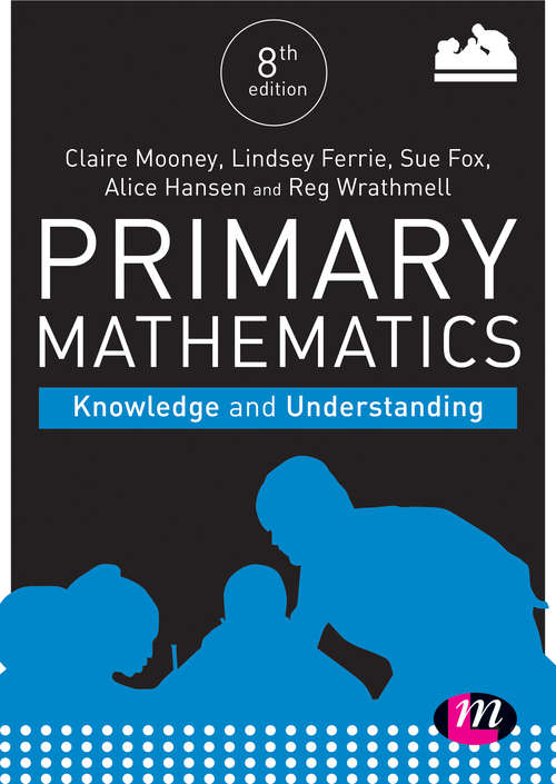 Book cover of Primary Mathematics: Knowledge And Understanding (Achieving Qts Ser.)