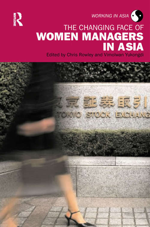Book cover of The Changing Face of Women Managers in Asia (Working in Asia)