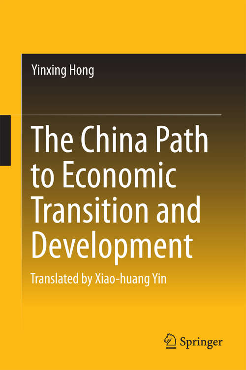 Book cover of The China Path to Economic Transition and Development (1st ed. 2016)