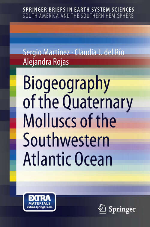 Book cover of Biogeography of the Quaternary Molluscs of the Southwestern Atlantic Ocean (2013) (SpringerBriefs in Earth System Sciences)