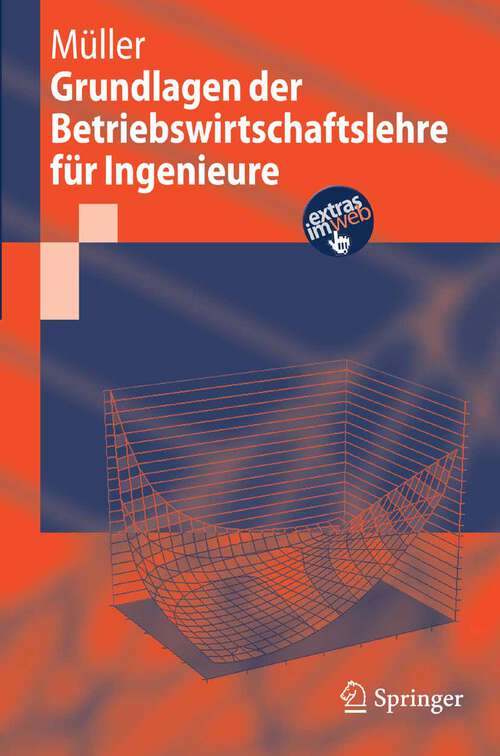 Book cover of Grundlagen der Betriebswirtschaftslehre für Ingenieure (2006) (Springer-Lehrbuch)