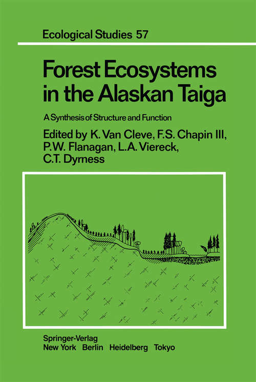 Book cover of Forest Ecosystems in the Alaskan Taiga: A Synthesis of Structure and Function (1986) (Ecological Studies #57)