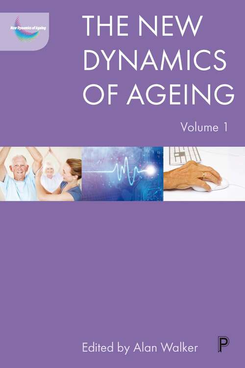 Book cover of The new dynamics of ageing volume 1 (The New Dynamics of Ageing)