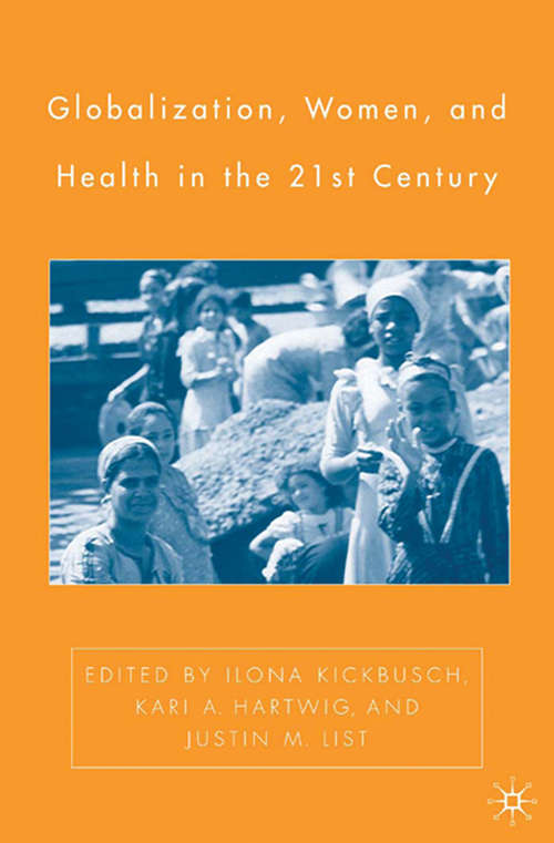 Book cover of Globalization, Women, and Health in the Twenty-First Century (2005)