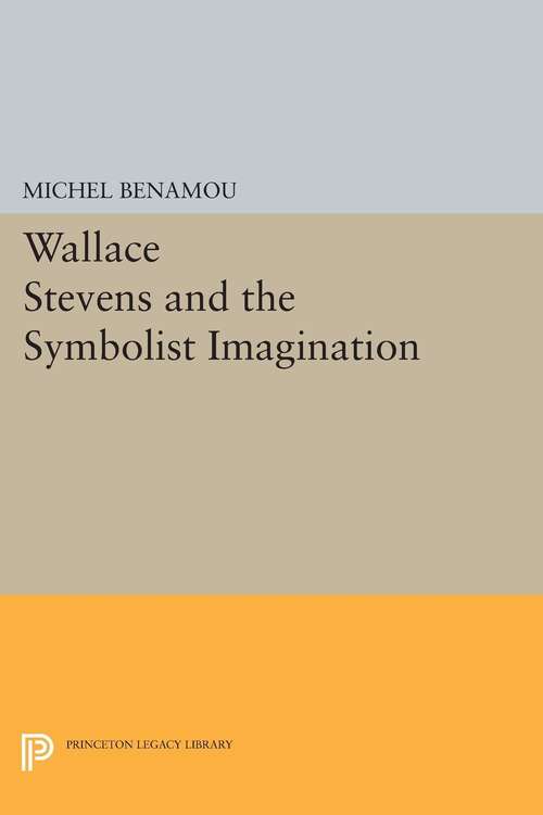 Book cover of Wallace Stevens and the Symbolist Imagination