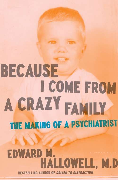 Book cover of Because I Come from a Crazy Family: The Making of a Psychiatrist