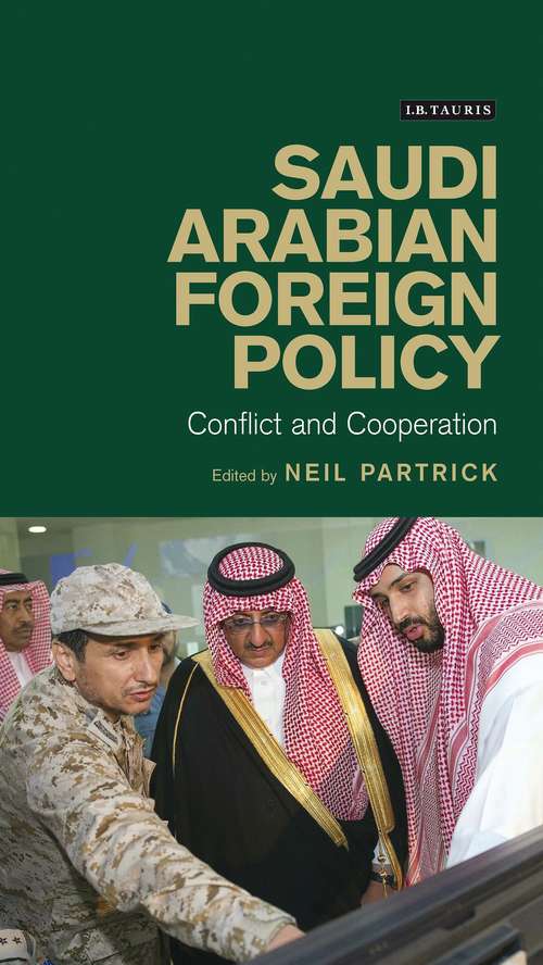 Book cover of Saudi Arabian Foreign Policy: Conflict and Cooperation (Library of International Relations)