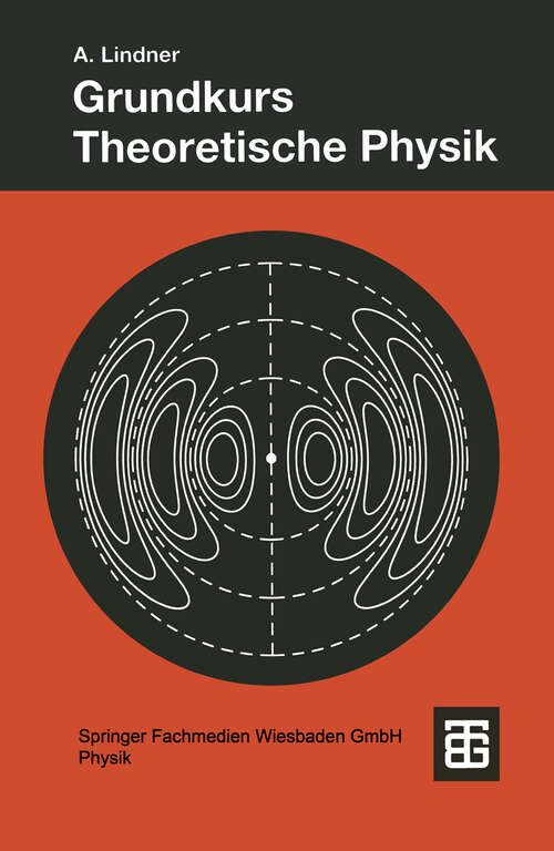 Book cover of Grundkurs Theoretische Physik (2., überarbeitete und erweiterte Aufl. 1997) (Teubner Studienbücher Physik)