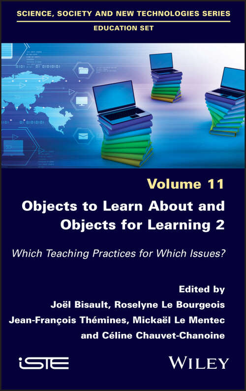 Book cover of Objects to Learn about and Objects for Learning 2: Which Teaching Practices for Which Issues?