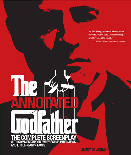 Book cover of Annotated Godfather: The Complete Screenplay with Commentary on Every Scene, Interviews, and Little-Known Facts