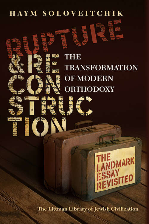 Book cover of Rupture and Reconstruction: The Transformation of Modern Orthodoxy (The Littman Library of Jewish Civilization)