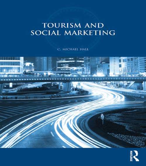 Book cover of Tourism and Social Marketing (Routledge International Series in Tourism, Business and Management)