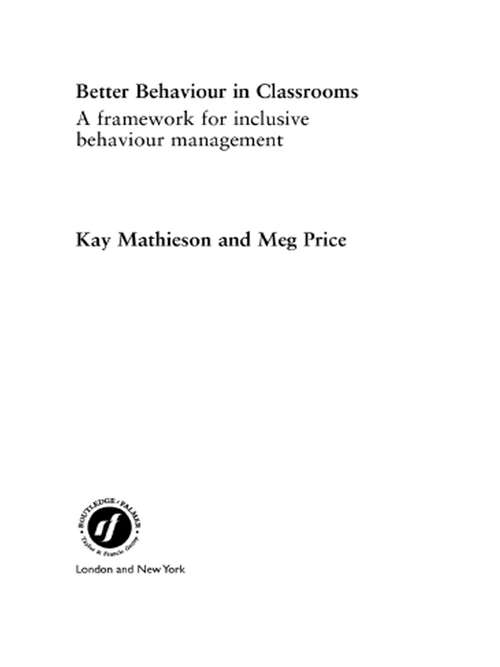 Book cover of Better Behaviour in Classrooms: A Course of INSET Materials