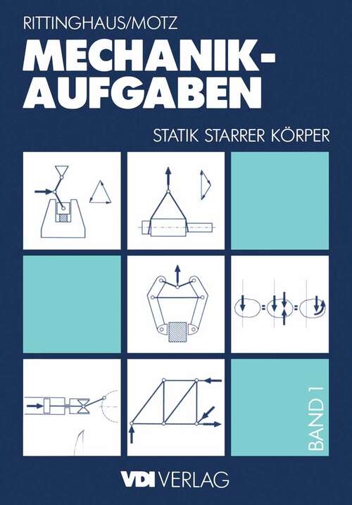 Book cover of Mechanik — Aufgaben 1: Statik starrer Körper (39. Aufl. 1990) (VDI-Buch)