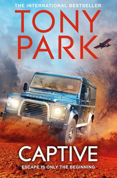 Book cover of Captive: A High-octane And Gripping African Thriller