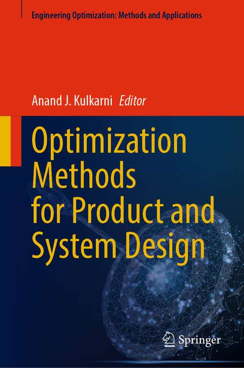 Book cover of Optimization Methods for Product and System Design (1st ed. 2023) (Engineering Optimization: Methods and Applications)