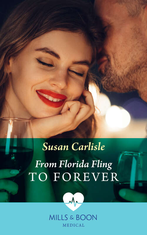 Book cover of From Florida Fling To Forever (Mills & Boon Medical): From Florida Fling To Forever / Secret From Their La Night (ePub edition)
