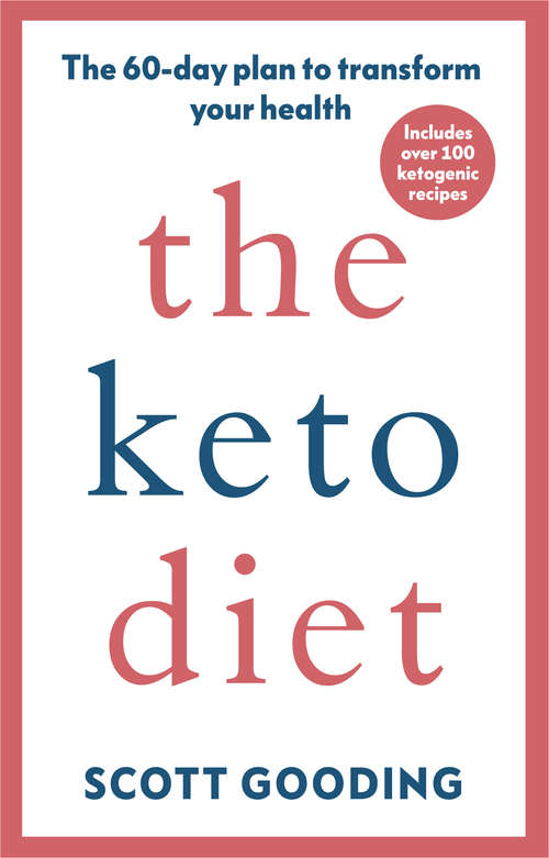 Book cover of The Keto Diet: A 60-day protocol to boost your health