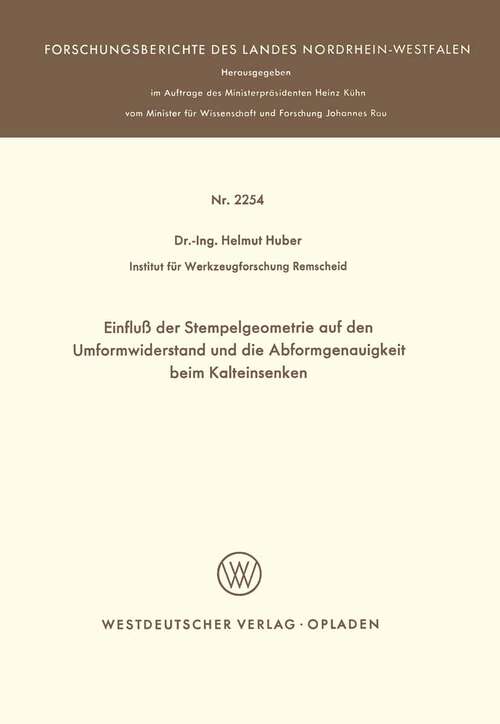 Book cover of Einfluß der Stempelgeometrie auf den Umformwiderstand und die Abformgenauigkeit beim Kalteinsenken (1972) (Forschungsberichte des Landes Nordrhein-Westfalen)