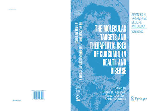 Book cover of The Molecular Targets and Therapeutic Uses of Curcumin in Health and Disease (2007) (Advances in Experimental Medicine and Biology #595)