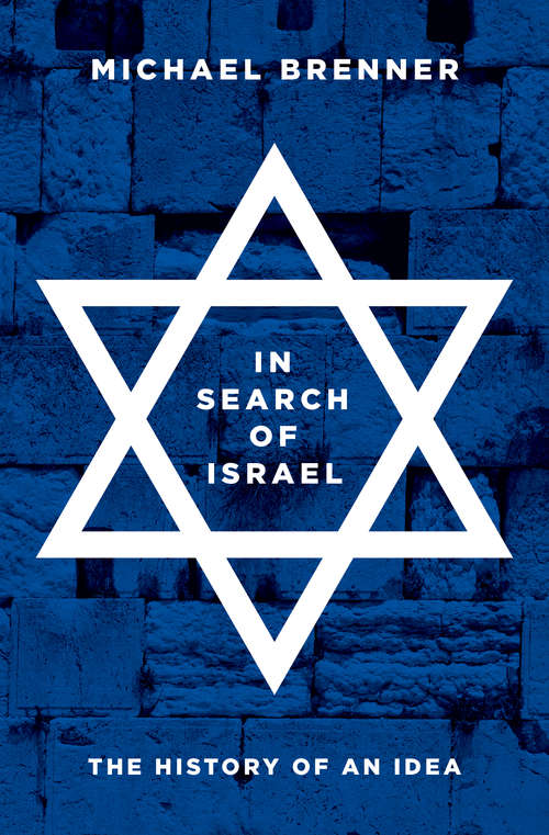 Book cover of In Search of Israel: The History of an Idea