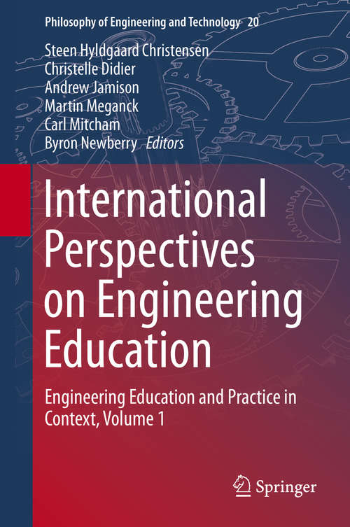 Book cover of International Perspectives on Engineering Education: Engineering Education and Practice in Context, Volume 1 (2015) (Philosophy of Engineering and Technology #20)