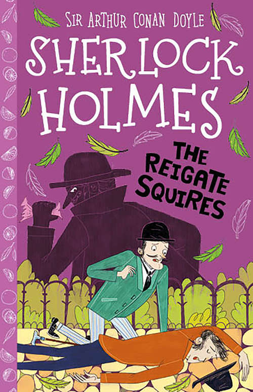 Book cover of The Reigate Squires: The Adventure Of The Veiled Lodger (The Sherlock Holmes Children's Collection (Easy Classics) #6)