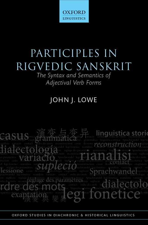 Book cover of Participles in Rigvedic Sanskrit: The Syntax and Semantics of Adjectival Verb Forms (Oxford Studies in Diachronic and Historical Linguistics)