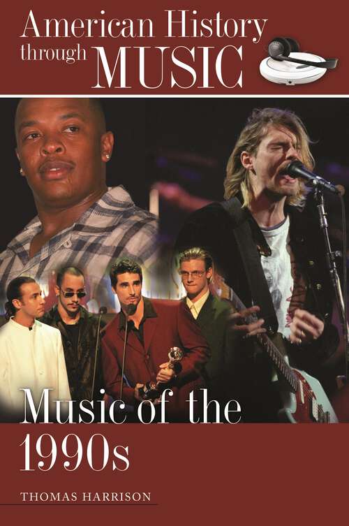 Book cover of Music of the 1990s (American History through Music)