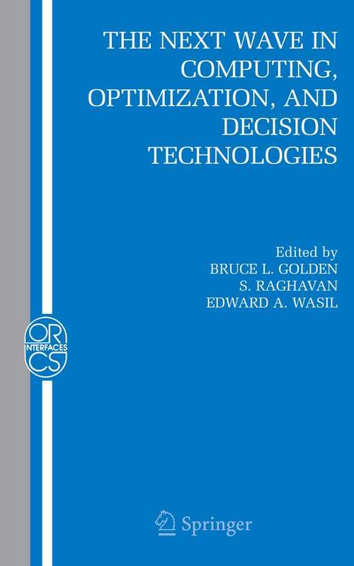 Book cover of The Next Wave in Computing, Optimization, and Decision Technologies (2005) (Operations Research/Computer Science Interfaces Series #29)