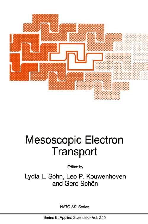 Book cover of Mesoscopic Electron Transport (1997) (NATO Science Series E: #345)
