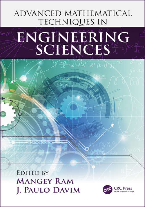 Book cover of Advanced Mathematical Techniques in Engineering Sciences (Science, Technology, and Management)