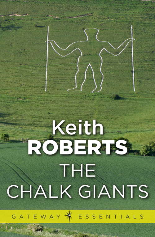 Book cover of The Chalk Giants: The Chalk Giants, Kiteworld, The Grain Kings (Gateway Essentials)