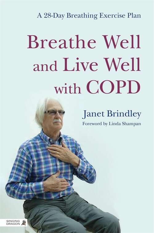 Book cover of Breathe Well and Live Well with COPD: A 28-Day Breathing Exercise Plan