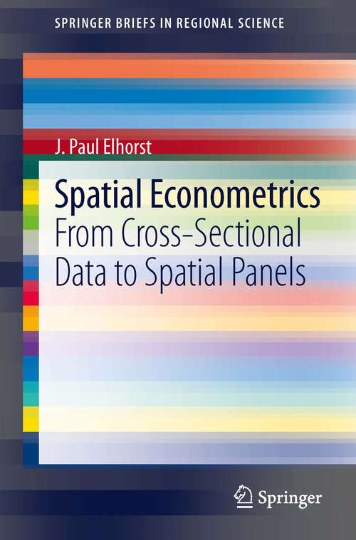 Book cover of Spatial Econometrics: From Cross-Sectional Data to Spatial Panels (2014) (SpringerBriefs in Regional Science)